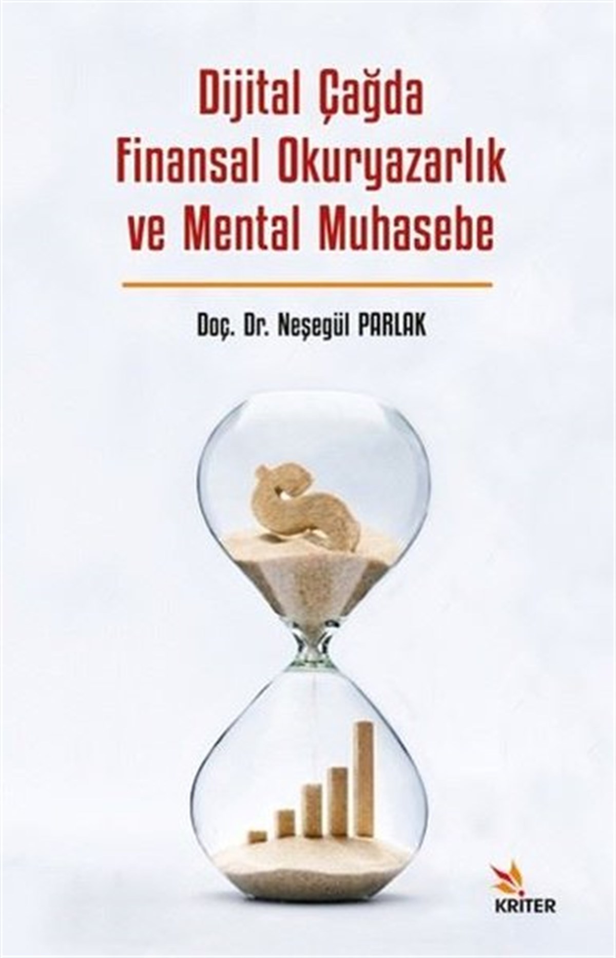 Neşegül ParlakBorsa KitaplarıDijital Çağda Finansal Okuryazarlık ve Mental Muhasebe