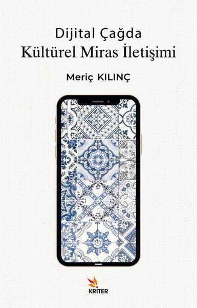 Meriç Kılınçİletişim KitaplarıDijital Çağda Kültürel Miras İletişimi