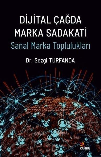 Sezgi TurfandaPazarlama, Reklamcılık ve Satış KitaplarıDijital Çağda Marka Sadakati - Sanal Marka Toplulukları