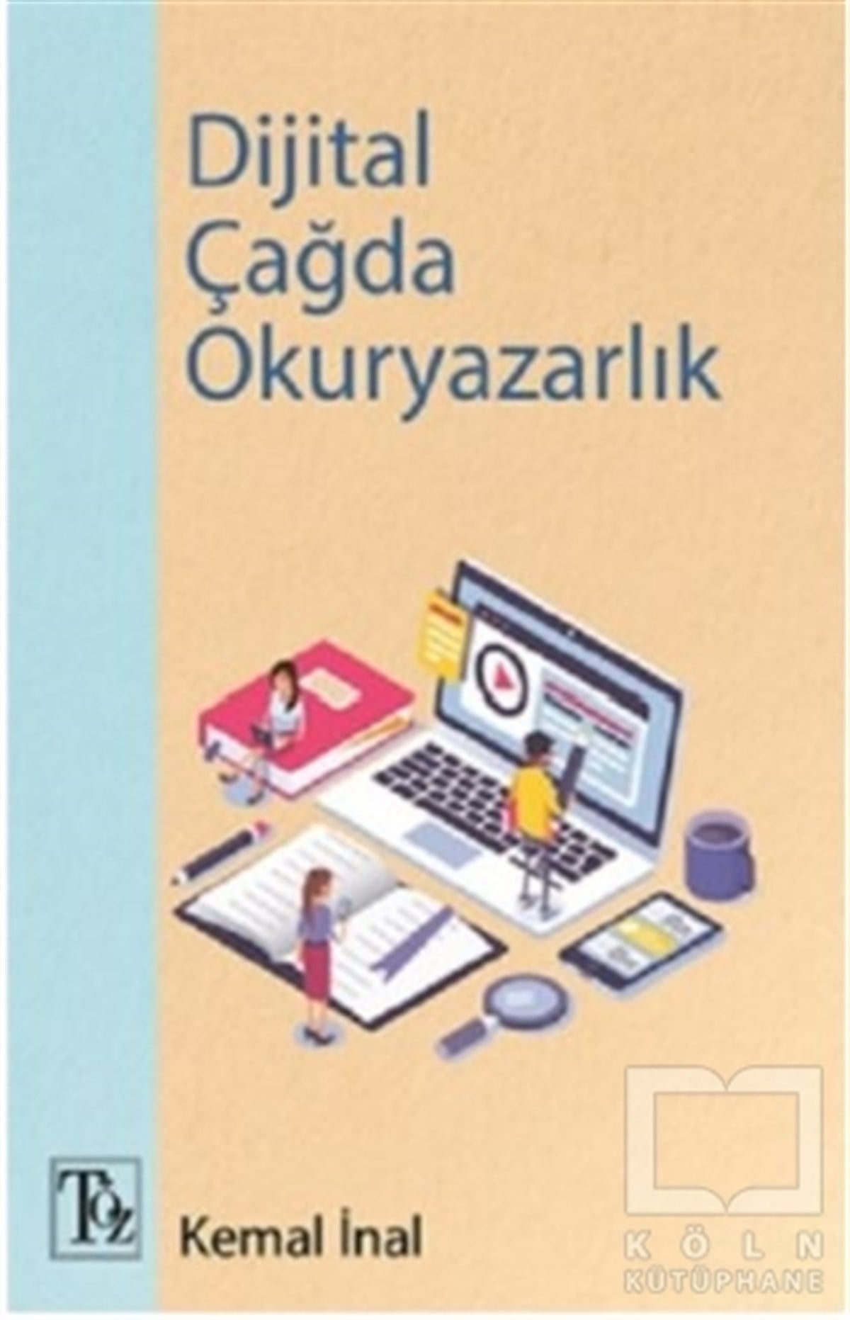 Kemal İnalGüncelDijital Çağda Okuryazarlık