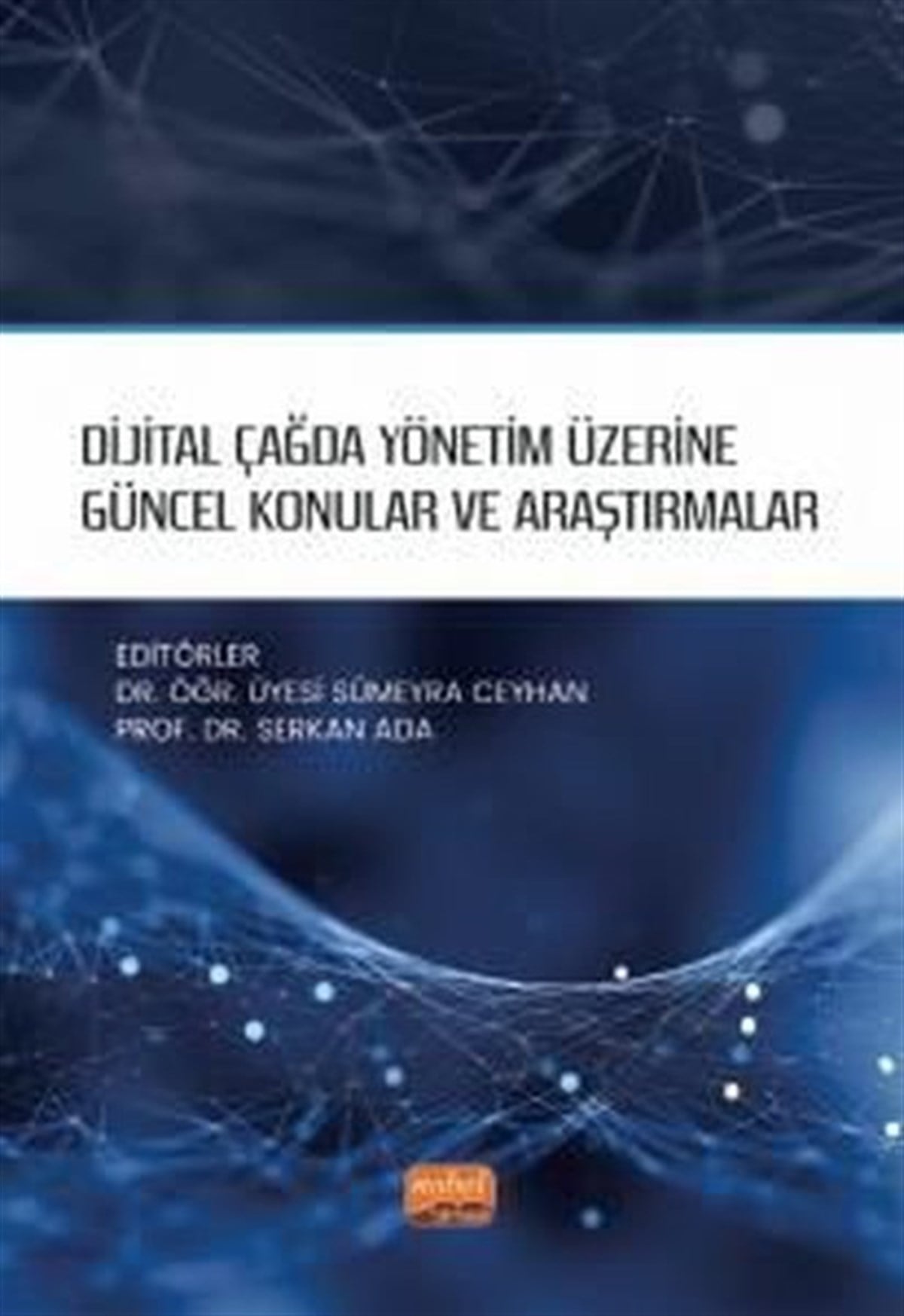 KolektifİşletmeDijital Çağda Yönetim Üzerine Güncel Konular ve Araştırmalar