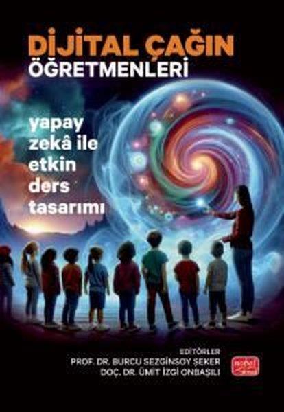 KolektifEğitimDijital Çağın Öğretmenleri - Yapay Zeka İle Etkin Ders Tasarımı