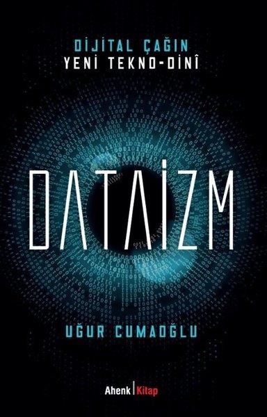 Uğur Cumaoğluİletişim KitaplarıDijital Çağın Yeni Tekno - Dini Dataizm