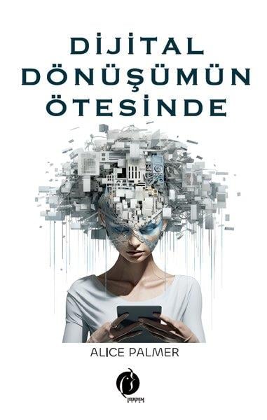 Alice PalmerDonanimDijital Dönşümün Ötesinde