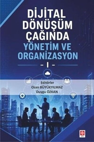 KolektifDigerDijital Dönüşüm Çağında Yönetim ve Organizasyon - 1