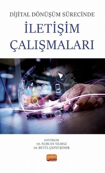 Kolektifİletişim KitaplarıDijital Dönüşüm Sürecinde İletişim Çalışmaları