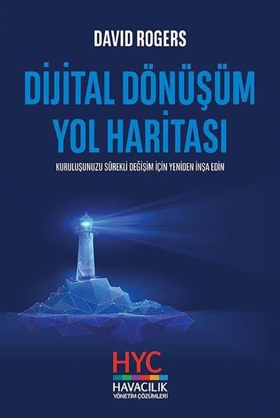 David RogersYönetim / İş Geliştirme / KaliteDijital Dönüşüm Yol Haritası