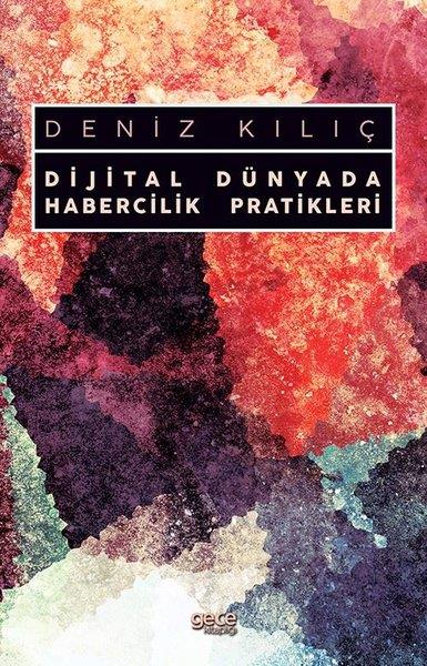 Deniz KılıçEğitimDijital Dünyada Habercilik Pratikleri