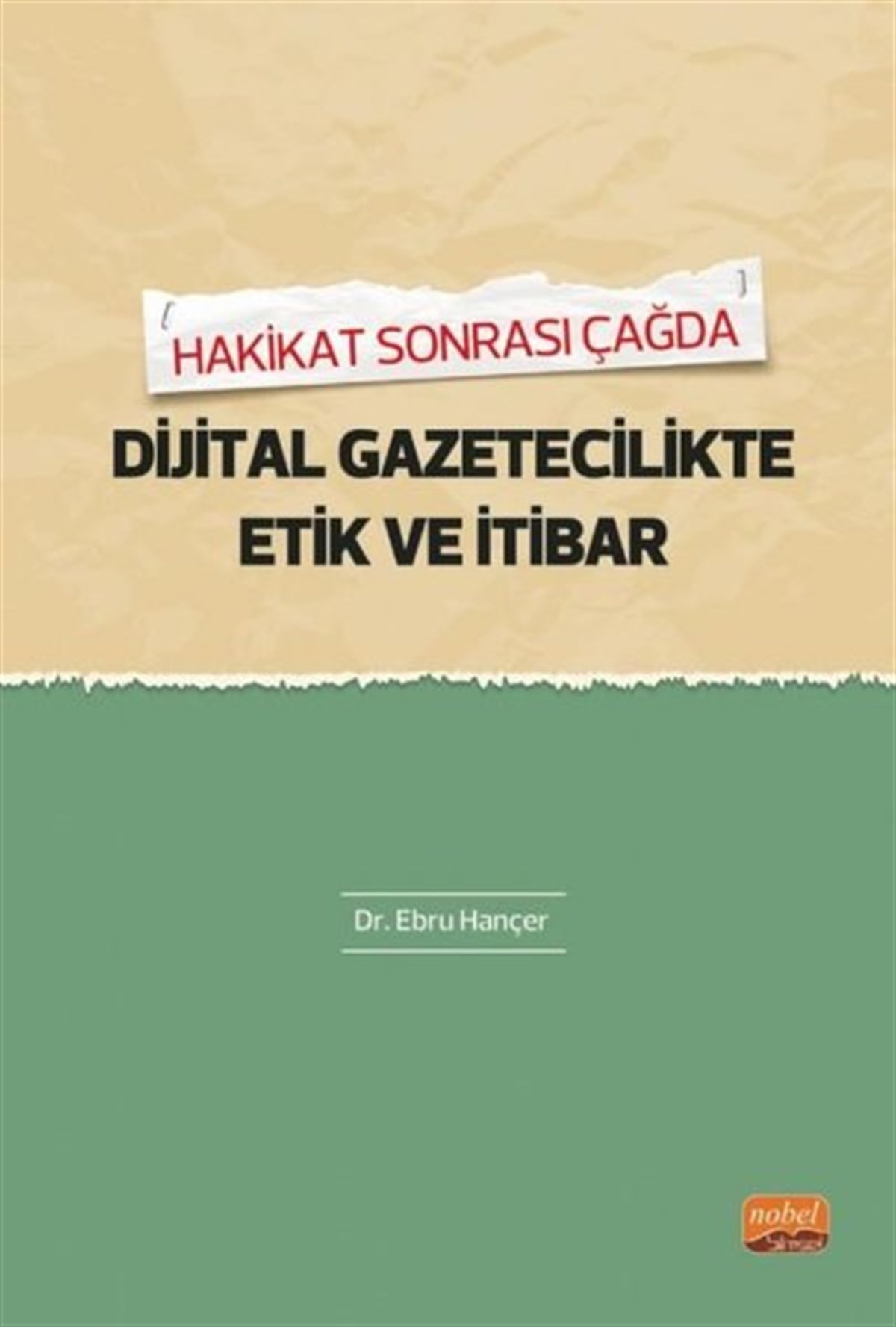 Ebru HançerMedyaDijital Gazetecilikte Etik ve İtibar - Hakikat Sonrası