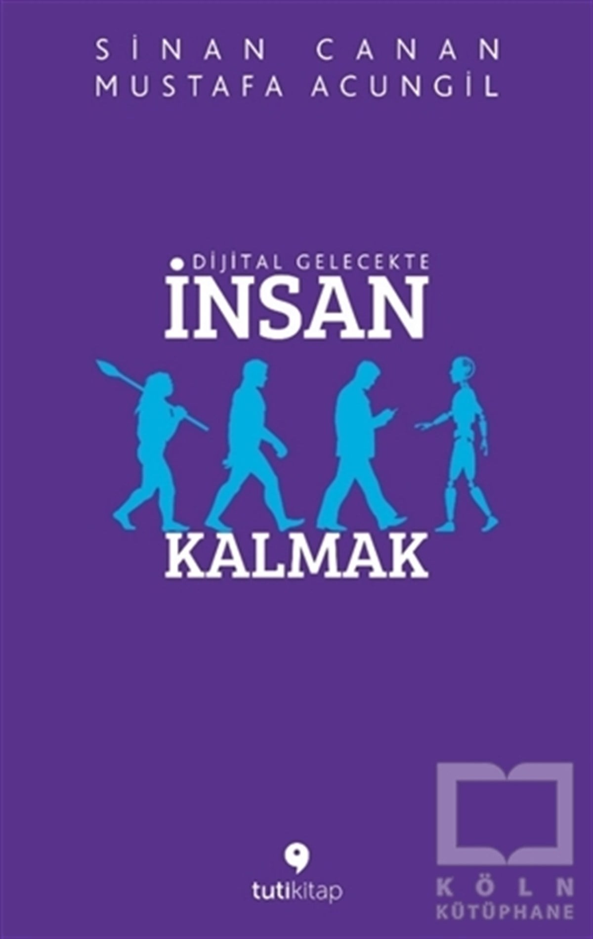 Dijital Gelecekte İnsan Kalmak