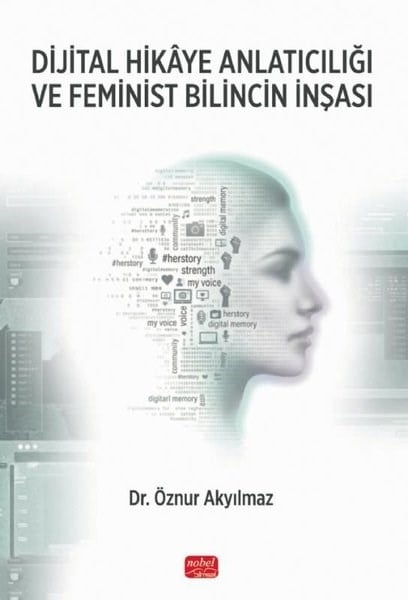 Öznur AkyılmazMedyaDijital Hikaye Anlatıcılığı ve Feminist Bilincin İnşası