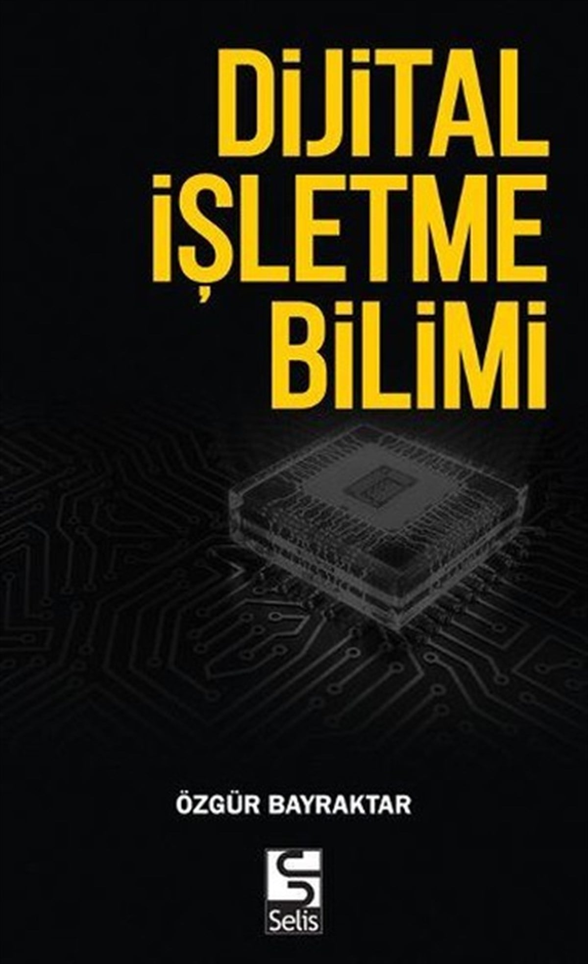 Özgür BayraktarYönetim / İş Geliştirme / KaliteDijital İşletme Bilimi