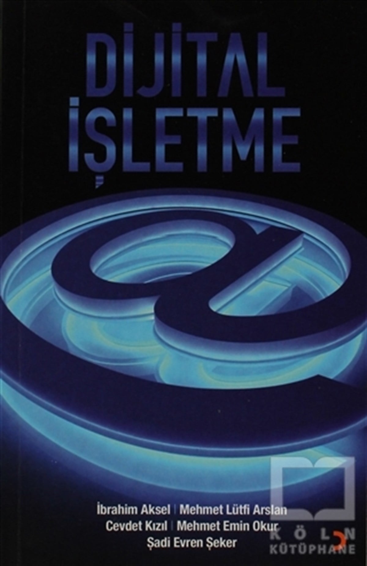 İbrahim Akselİşletme, Muhasebe, MaliyeDijital İşletme