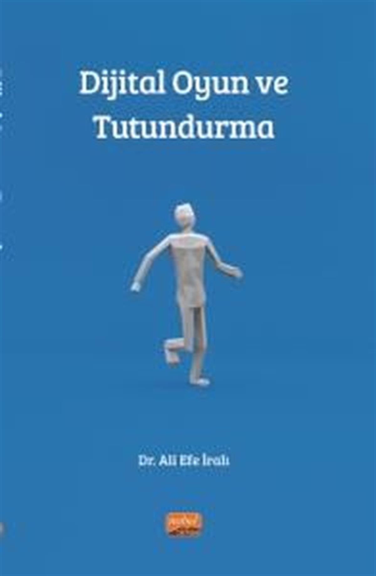 Ali Efe İraliOyun KitaplarıDijital Oyun ve Tutundurma
