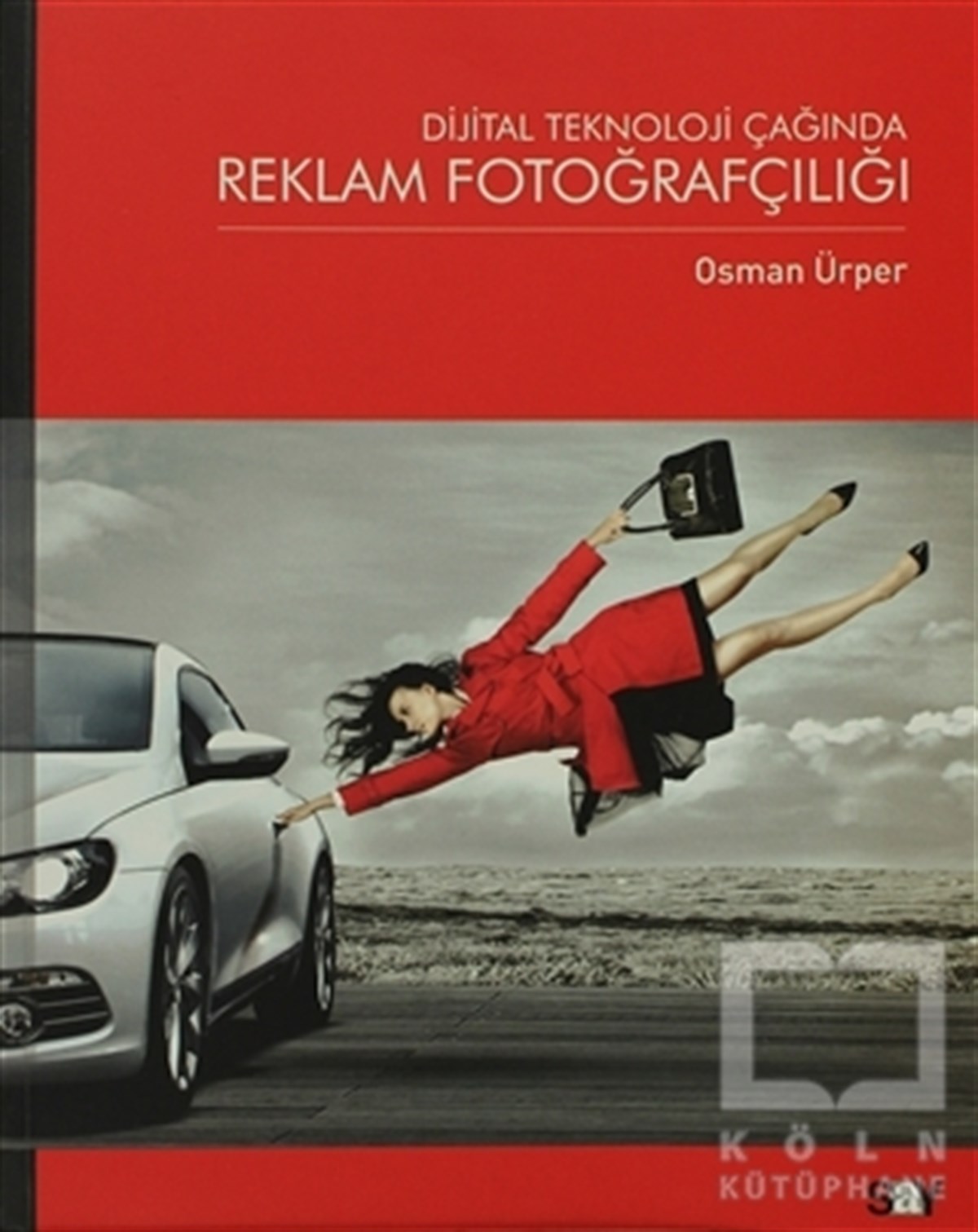 Osman ÜrperFotoğraf, Sinema, TiyatroDijital Teknoloji Çağında Reklam Fotoğrafçılığı