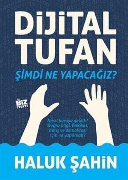 Haluk Şahinİletişim KitaplarıDijital Tufan - Şimdi Ne Yapacağız?