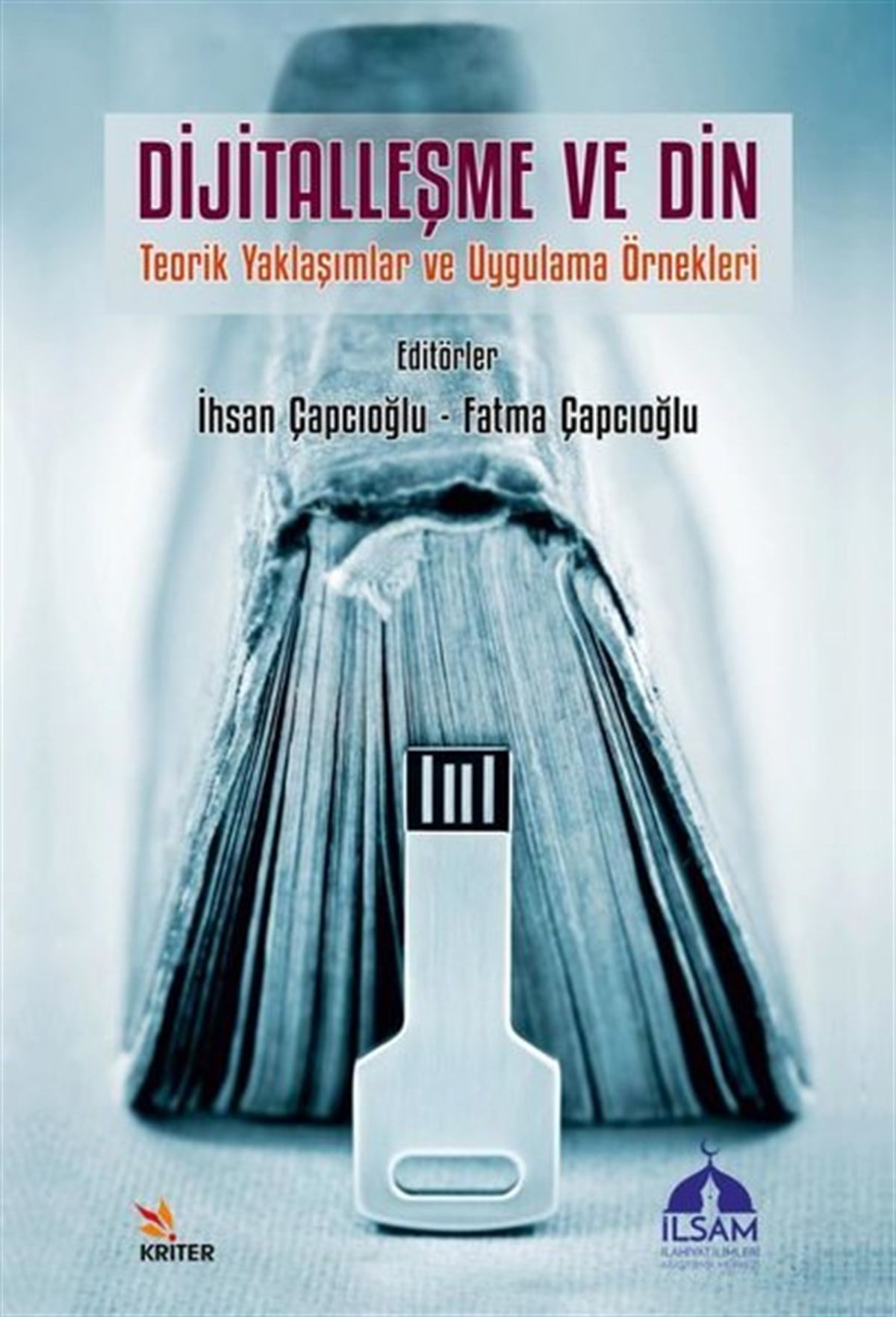KolektifDinDijitalleşme ve Din - Teorik Yaklaşımlar ve Uygulama Örnekleri