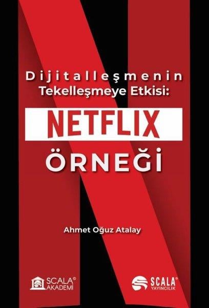 Ahmet Oğuz AtalayEkonomi KitaplarıDijitalleşmenin Tekelleşmeye Etkisi: Netflix Örneği