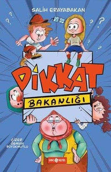 Salih ErayabakanÇocuk Gençlik RomanlarıDikkat Bakanlığı