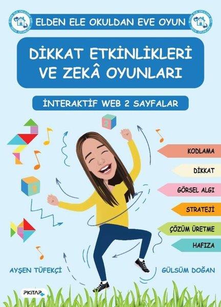Ayşen TüfekçiEgitim Etkinlik KitaplariDikkat Etkinlikleri ve Zeka Oynları - İnteraktif Web 2 Sayfalar