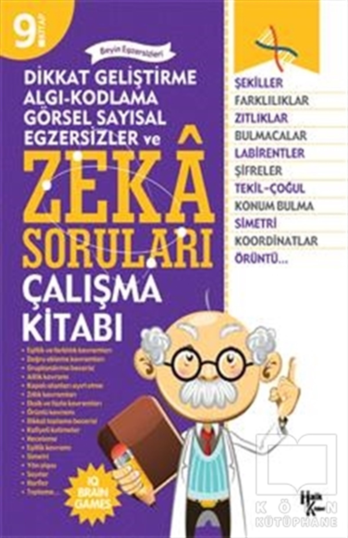 Ferhat ÇınarZeka Gelişimi KitaplarıDikkat Geliştirme Algı-Kodlama Görsel Sayısal Egzersizler ve Zeka Soruları Çalışma Kitabı - 9