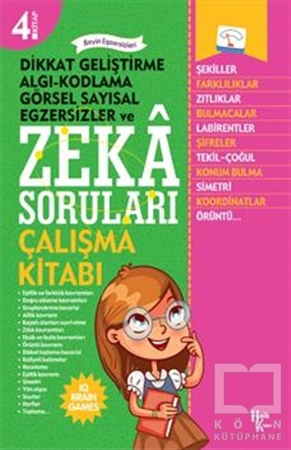 Ferhat ÇınarZeka Gelişimi KitaplarıDikkat Geliştirme Algı-Kodlama Görsel Sayısal Egzersizler ve Zeka Soruları Çalışma Kitabı - 4