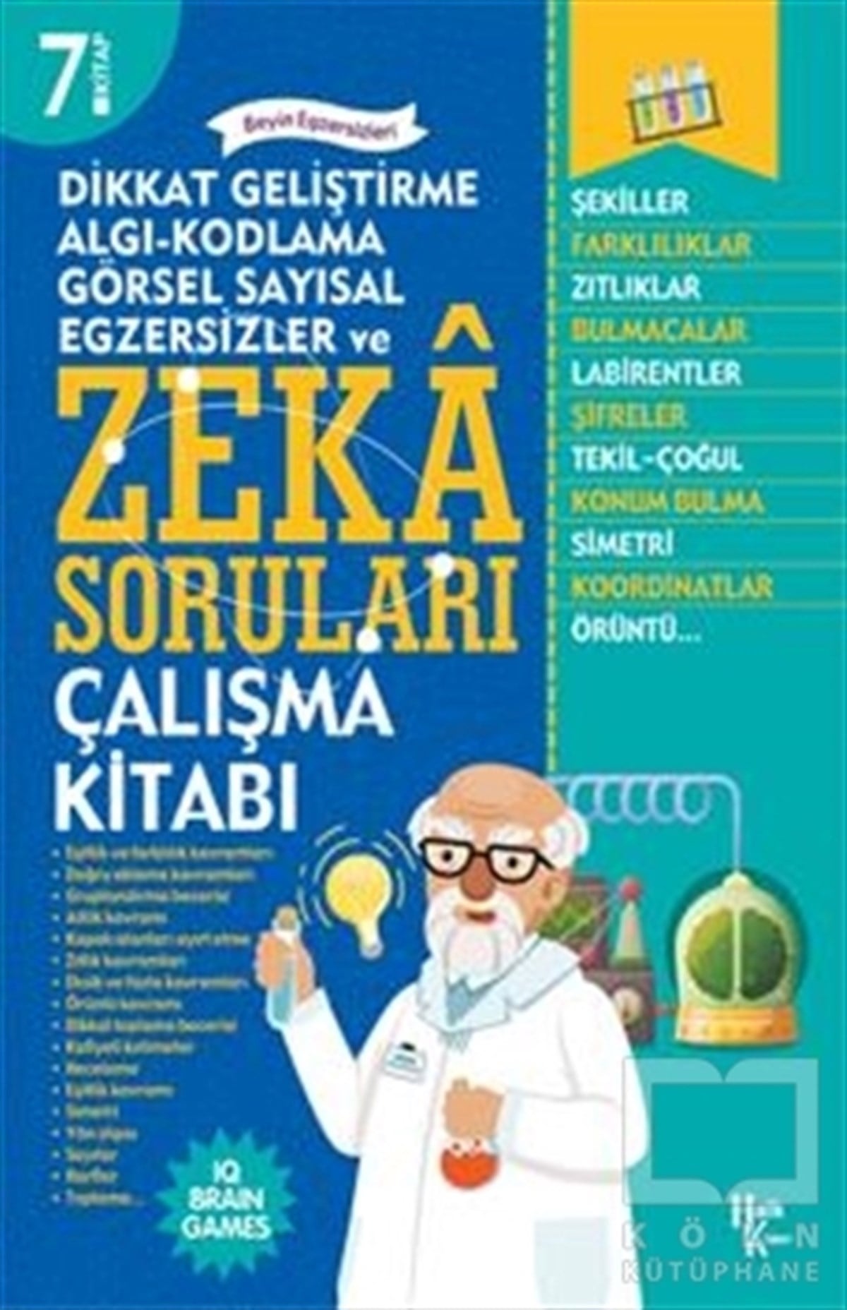 Ferhat ÇınarZeka Gelişimi KitaplarıDikkat Geliştirme Algı-Kodlama Görsel Sayısal Egzersizler ve Zeka Soruları Çalışma Kitabı - 7