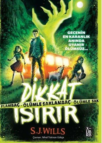 S. J. WillsFantastik / Bilim KurguDikkat Isırır - Ölümle Saklambaç