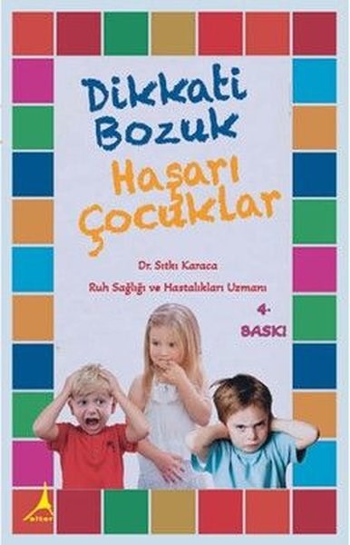 Sıtkı KaracaAile - ÇocukDikkati Bozuk Haşarı Çocuklar