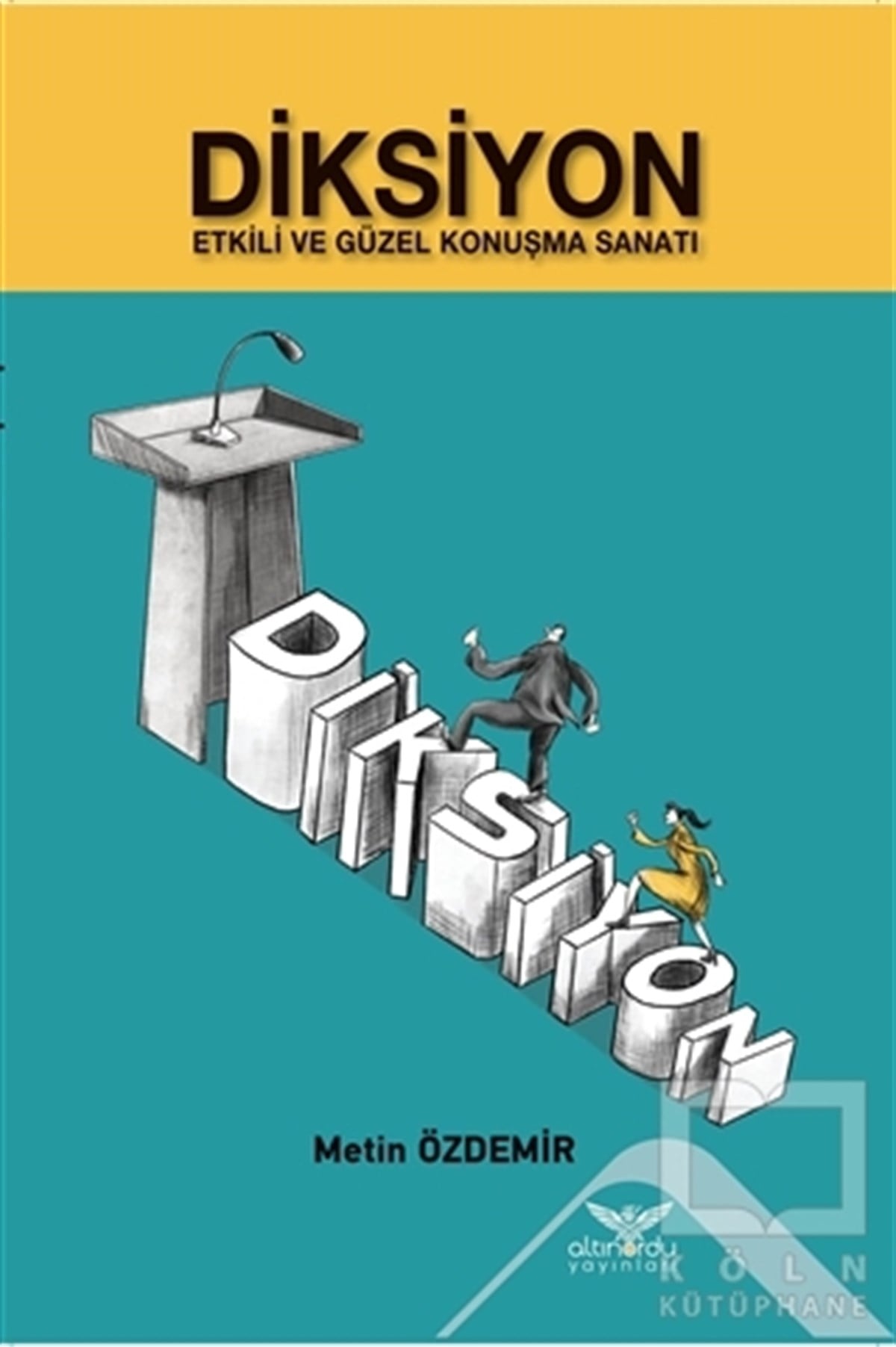 Metin ÖzdemirKişisel Gelişim KitaplarıDiksiyon Etkili ve Güzel Konuşma Sanatı