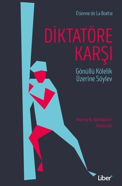 Etienne de la BoetieFelsefe BilimiDiktatöre Karşı