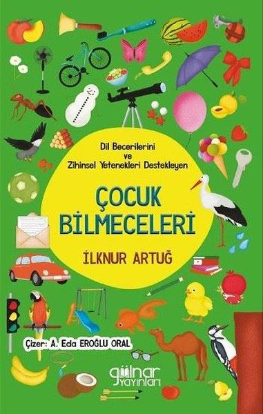 İlknur ArtuğEtkinlik KitaplarıDil Becerilerini ve Zihinsel Yetenekleri Destekleyen Çocuk Bilmeceleri
