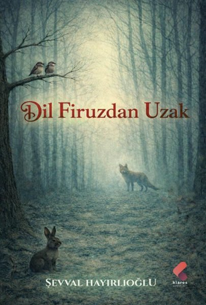 Şevval HayırlıoğluTürk ŞiiriDil Firuzdan Uzak