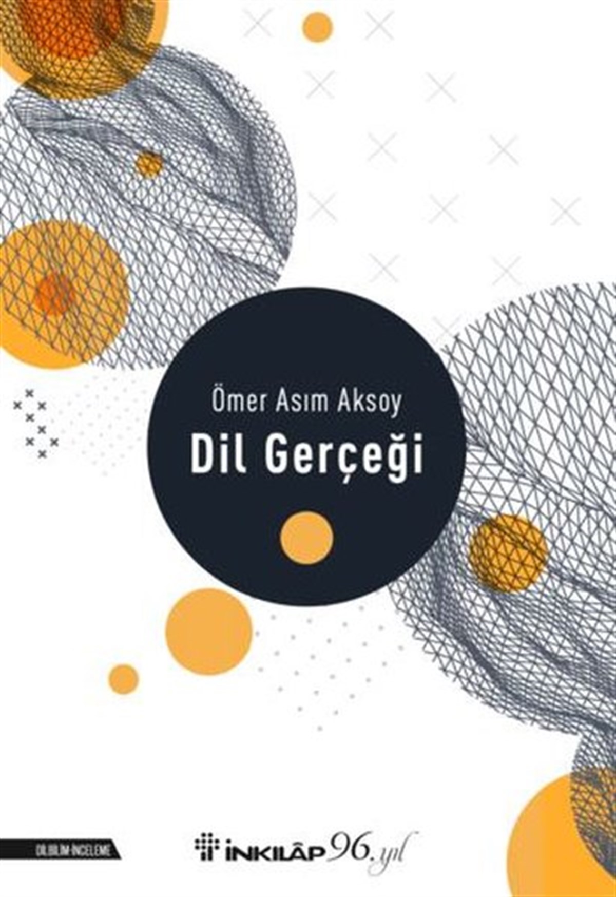 Ömer Asım AksoyTürkçe Dil Bilim KitaplarıDil Gerçeği