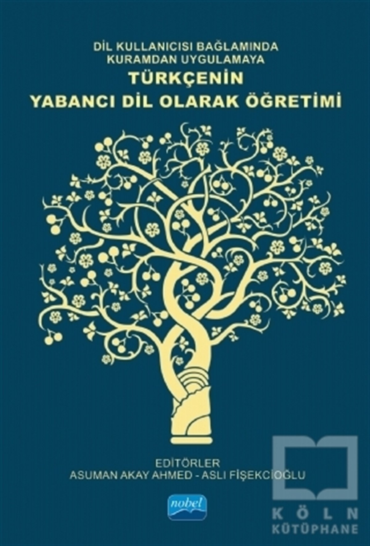 Dil Kullanıcısı Bağlamında Kuramdan Uygulamaya Türkçenin Yabancı Dil Olarak Öğretimi