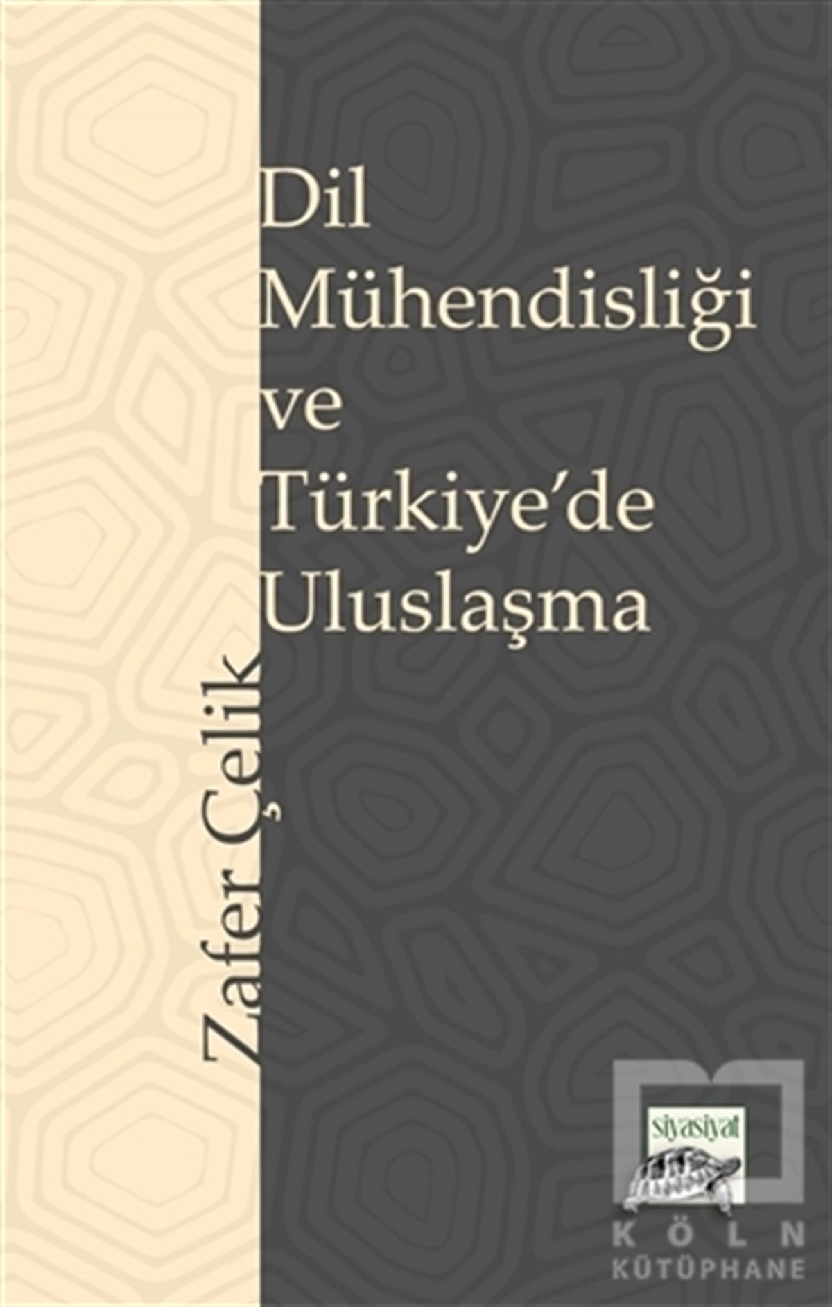 Zafer ÇelikDiğerDil Mühendisliği ve Türkiye’de Uluslaşma