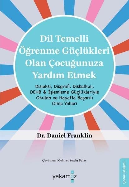 Daniel FranklinAile - ÇocukDil Temelli Öğrenme Güçlükleri Olan Çocuğunuza Yardım Etmek