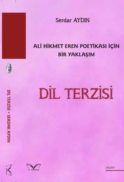 Serdar AydınKritik & Theorie & AnalyseDil Terzisi - Ali Hikmet Eren Poetikası İçin Bir Yaklaşım