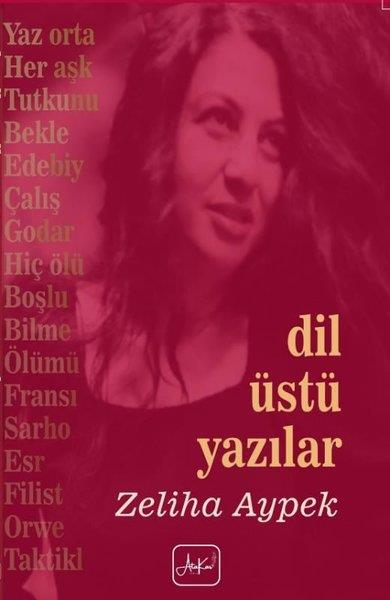 Zeliha AypekDeneme KitaplarıDil Üstü Yazılar