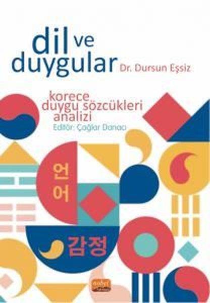 Dursun EşsizEğitimDil ve Duygular - Korece Duygu Sözcükleri Analizi