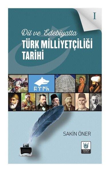 Sakin ÖnerTürk Tarihi Araştırmaları KitaplarıDil ve Edebiyatta Türk Milliyetçiliği Tarihi 1