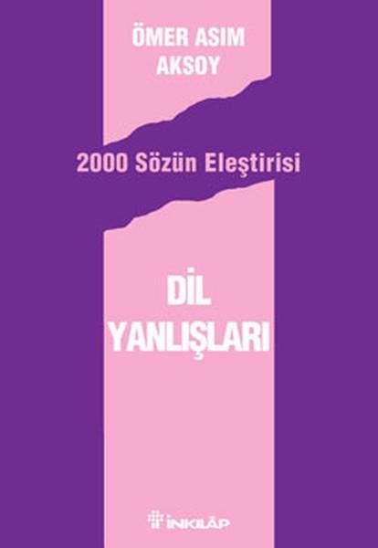 Ömer Asım AksoyTürkische WissenschaftsbücherDil Yanlışları