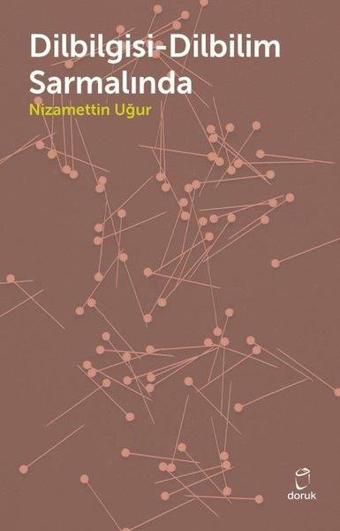 Nizamettin UğurDil Bilimi - EtimolojiDilbilgisi - Dilbilim Sarmalında