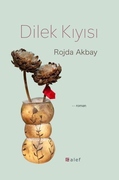 Rojda AkbayTürk RomaniDilek Kıyısı