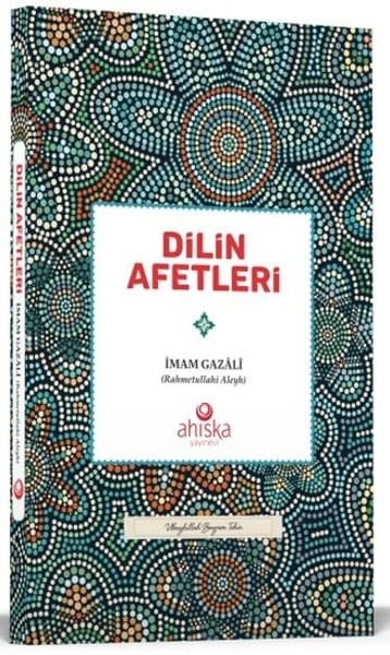 İmam GazaliIslamische BücherDilin Afetleri