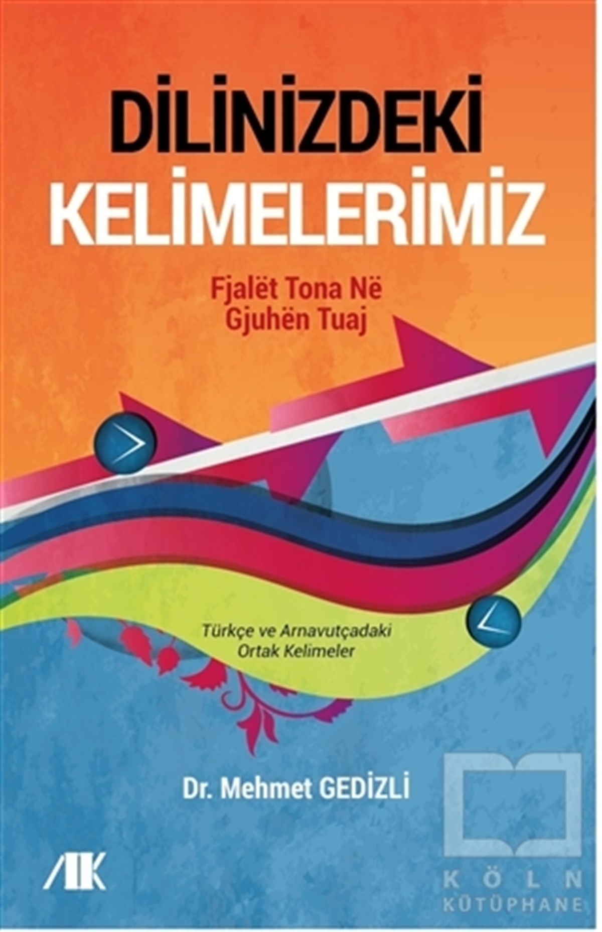 Mehmet GedizliDil ÖğrenimiDilinizdeki Kelimelerimiz