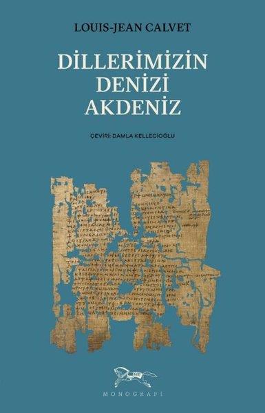 Louis Jean CalvetDil Bilimi - EtimolojiDillerimizin Denizi Akdeniz