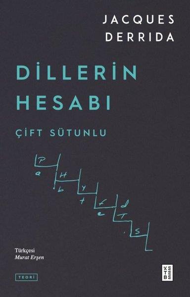 Jacques DerridaFelsefe BilimiDillerin Hesabı - Çift Sütunlu