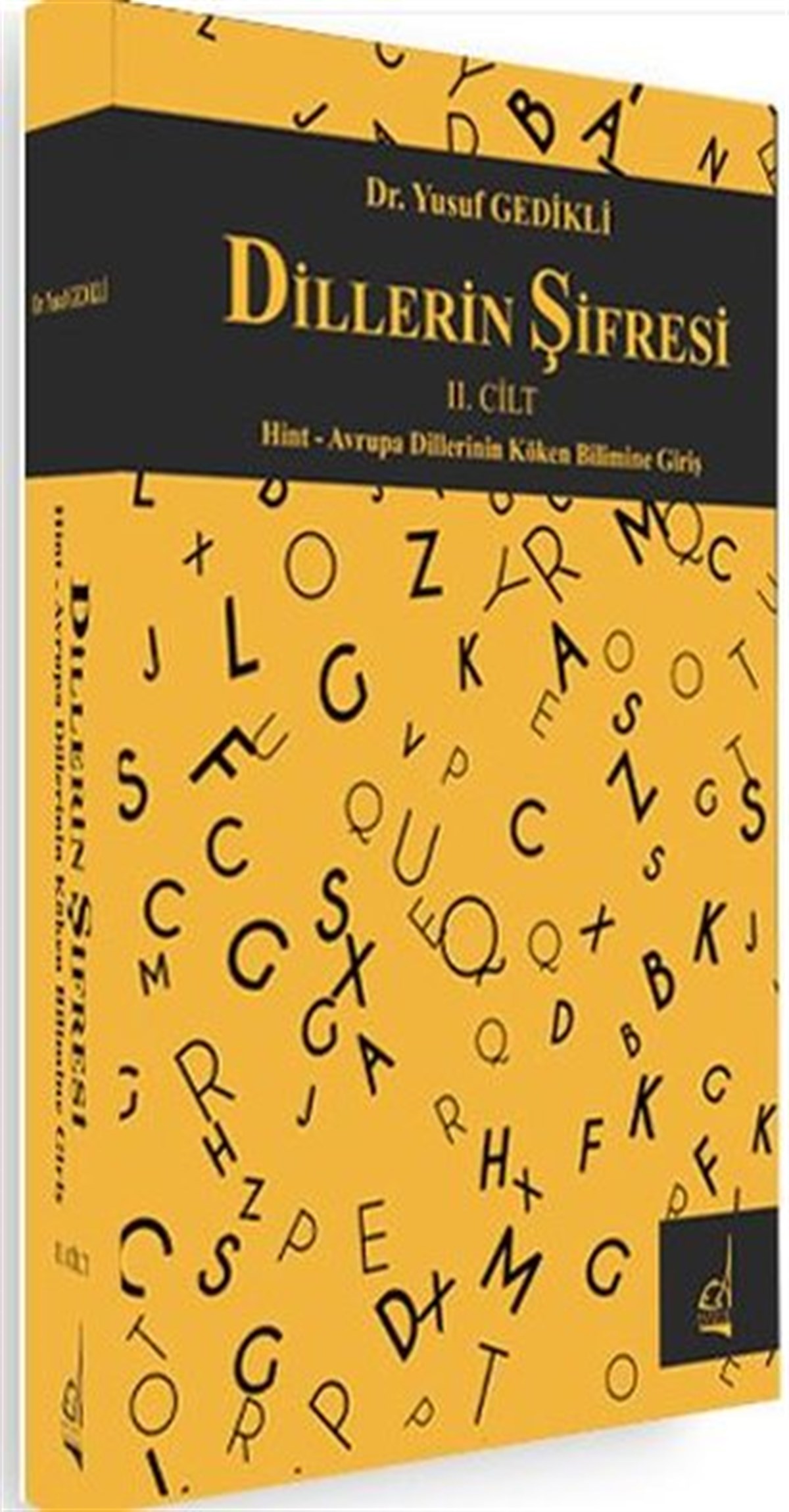 Yusuf GedikliTürkçe Dil Bilim KitaplarıDillerin Şifresi 2.Cilt - Hint-Avrupa Dillerinin Köken Bilimine Giriş