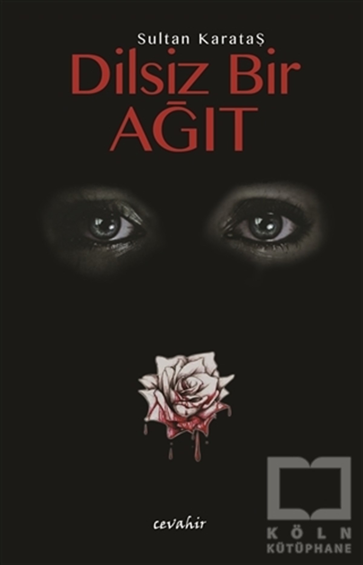 Sultan KarataşTürkçe Şiir KitaplarıDilsiz Bir Ağıt